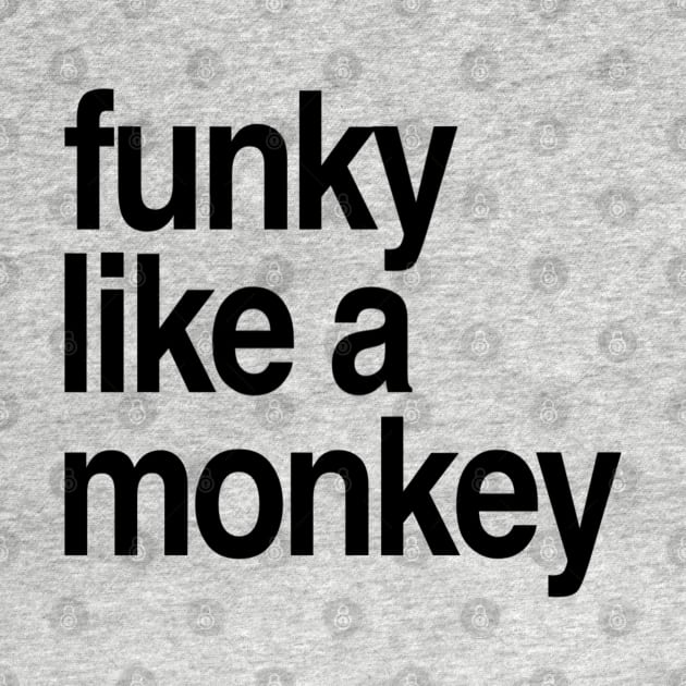 Funky Like a Monkey Cool Retro t-shirt by DesignsbyZazz